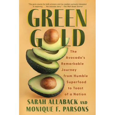 Green Gold: The Avocado's Remarkable Journey from Humble Superfood to Toast of a Nation