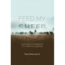 Feed My Sheep - A Servant's Handbook to a spiritual Service