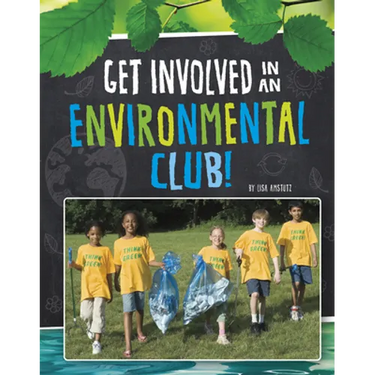 Get Involved in an Environmental Club!