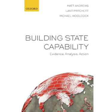 Building State Capability: Evidence, Analysis, Action