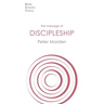The Message of Discipleship: Authentic Followers of Jesus in Today's World