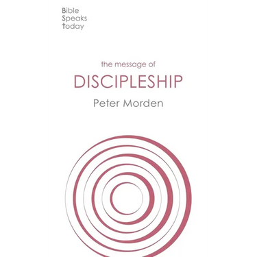 The Message of Discipleship: Authentic Followers of Jesus in Today's World