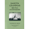 Dakota Grammar: With Texts and Ethnography