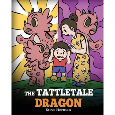 The Tattletale Dragon: A Story About Tattling and Telling