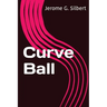 Curve Ball