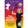 The Energy Solution: A Mother's Guide to go from Frazzled and Fatigued to Full of Life