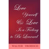 Love Yourself/Love is a Feeling to Be Learned