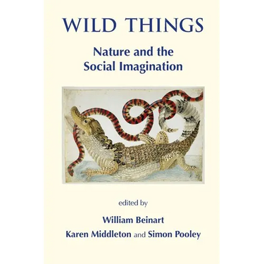 Wild Things: Nature and the Social Imagination