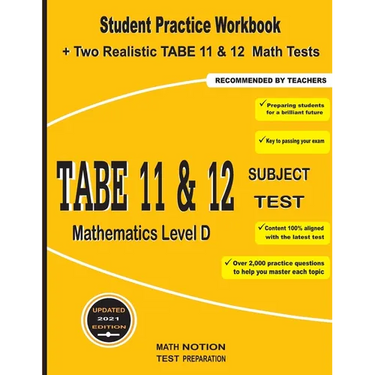 TABE 11&12 Subject Test Mathematics Level D: Student Practice Workbook + Two Realistic TABE 11&12 Math Tests