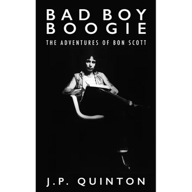 Bad Boy Boogie: The Adventures of Bon Scott