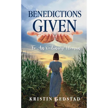Benedictions Given to an Ordinary Woman