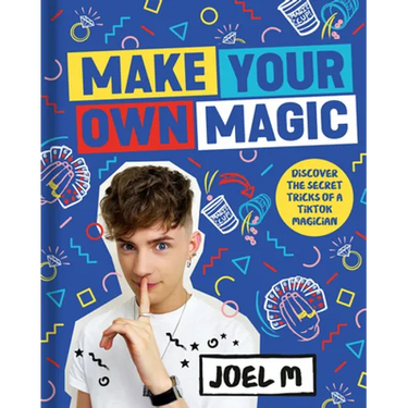 Make Your Own Magic: Secrets, Stories and Tricks from My World