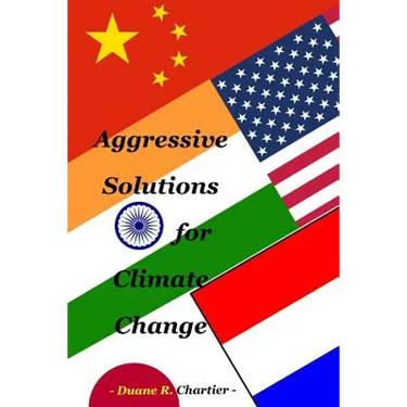 Aggressive Solutions for Climate Change