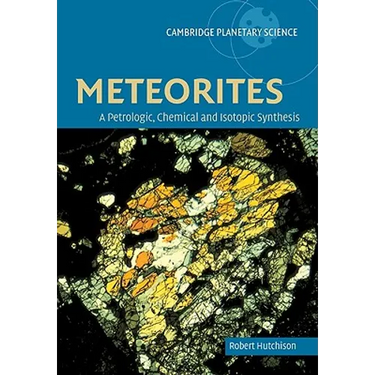 Meteorites: A Petrologic, Chemical and Isotopic Synthesis