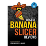 Best of Banana Slicer Reviews