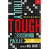 The New York Times Truly Tough Crossword Puzzles, Volume 2: 200 Challenging Puzzles