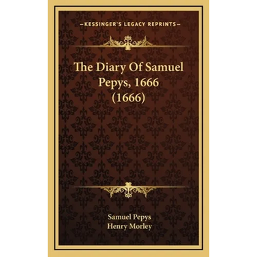 The Diary Of Samuel Pepys, 1666 (1666)