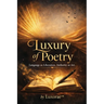 Luxury of Poetry: Language as Liberation. Authority as Art.