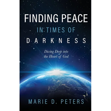 Finding Peace in Times of Darkness: Diving Deep into the Heart of God