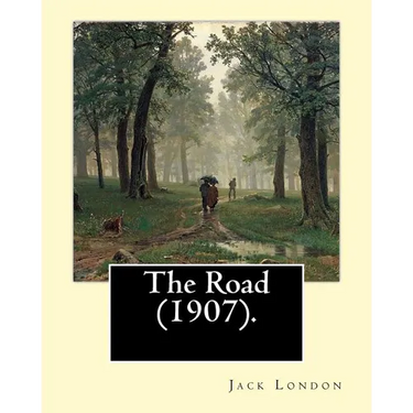 The Road (1907). By: Jack London: The Road is an autobiographical memoir by Jack London, first published in 1907.