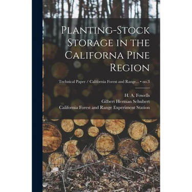 Planting-stock Storage in the Californa Pine Region; no.3