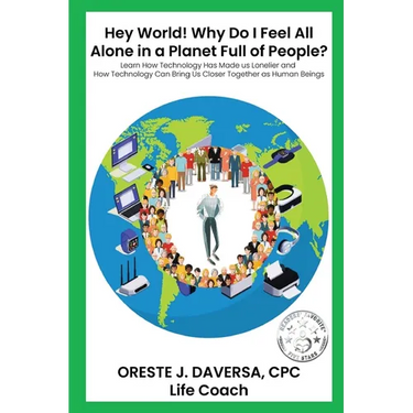 "Hey World! Why do I Feel All Alone in a Planet Full of People?": Learn How Technology has Made Us Lonelier and How Technology Can Bring Us Together a