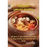Crock Pot Chicken Recipes: +60 Quick & Easy Recipes and Dishes to Stay Healthy, and Find Your Well-Being