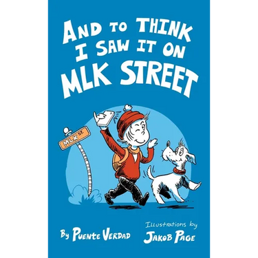 And to Think I Saw it on MLK Street