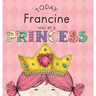 Today Francine Will Be a Princess