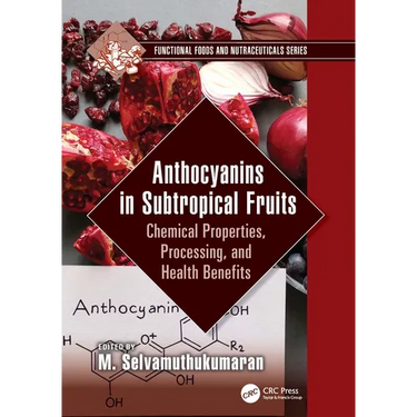 Anthocyanins in Subtropical Fruits: Chemical Properties, Processing, and Health Benefits