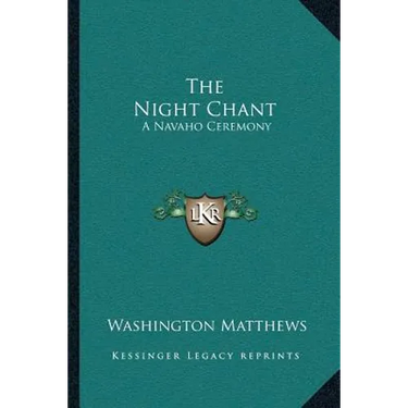 The Night Chant: A Navaho Ceremony