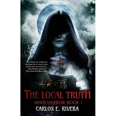 The Local Truth: White Harbor: Book 1