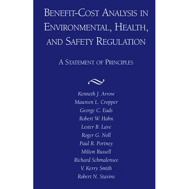 Benefit-Cost Analyses of Social Regulation: A Statement of Principles