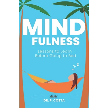 Mindfulness: Lessons To Learn Before Going To Bed