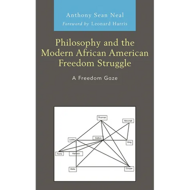 Philosophy and the Modern African American Freedom Struggle: A Freedom Gaze
