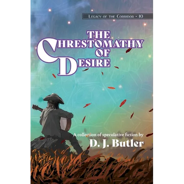 The Chrestomathy of Desire
