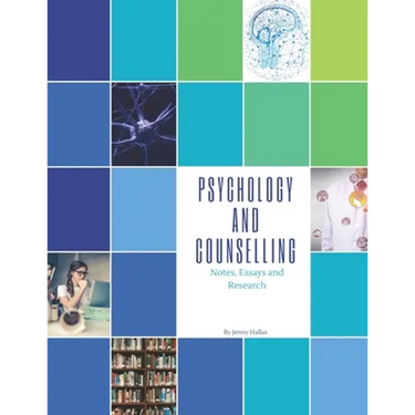 Psychology and Counselling: Notes, Essays and Research