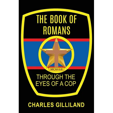 The Book of Romans Through the Eyes of a Cop