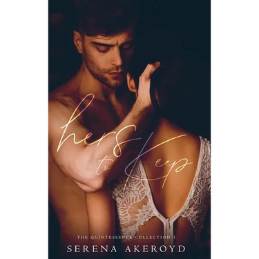 Hers To Keep (Quintessence: Why Choose Romance