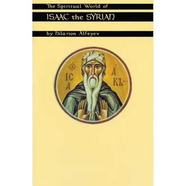 Spiritual World of Isaac the Syrian