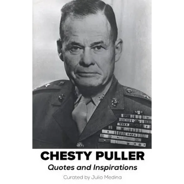 Chesty Puller Quotes and Inspirations