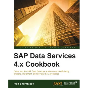 SAP Data Services 4.x Cookbook