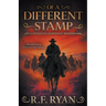 Of a Different Stamp: A Historical Western Series