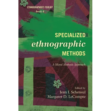 Specialized Ethnographic Methods: A Mixed Methods Approach