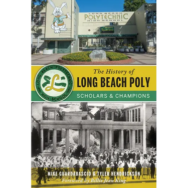 The History of Long Beach Poly: Scholars & Champions