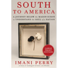 South to America: A Journey Below the Mason-Dixon to Understand the Soul of a Nation