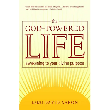 The God-Powered Life: Awakening to Your Divine Purpose