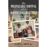 The Inexplicable Survival of a Happily Fallible Child