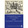 Cosmopolitan Cultures and Oceanic Thought