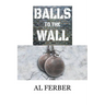 Balls to the Wall